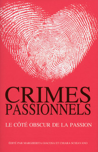 Crimes passionnels - Le côté obscur de la passion
