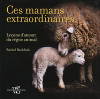 Ces mamans extraordinaires