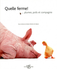 Quelle ferme !... Plumes, poiles et compagnie