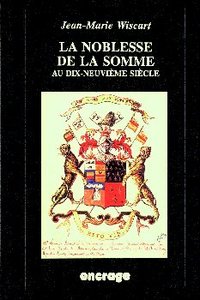 La Noblesse de la Somme au XIX siècle