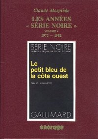 LES ANNEES SERIE NOIRE / 4 - BIBLIOGRAPHIE CRITIQUE D'UNE GRANDE COLLECTION POLICIERE (N 1501 A 1866