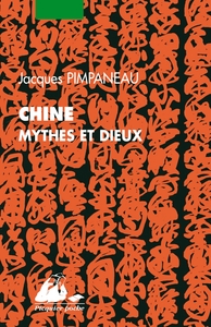 CHINE - MYTHES ET DIEUX - DE LA RELIGION POPULAIRE