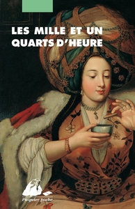 LES MILLE ET UN QUARTS D'HEURE