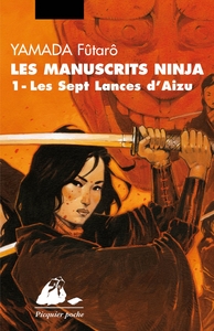 MANUSCRITS NINJA 1 - LES SEPT LANCES D'AIZU