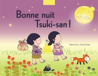 BONNE NUIT TSUKI SAN !