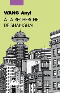 A LA RECHERCHE DE SHANGHAI