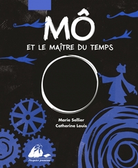 MO ET LE MAITRE DU TEMPS (édition brochée)