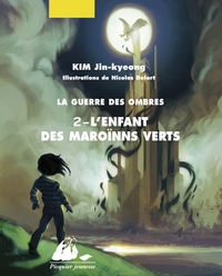 LA GUERRE DES OMBRES 2 - L'ENFANT DES MAROINNS VERTS