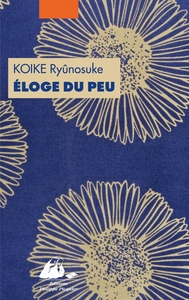 ELOGE DU PEU