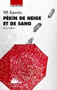 PEKIN DE NEIGE ET DE SANG