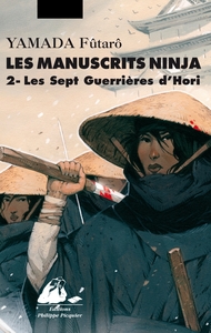 MANUSCRITS NINJA 2 - LES SEPT GUERRIERES D'HORI