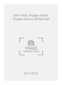 AHI! VISTA TROPPO DOLCE TROPPO AMARA (ORFEO NEL MUSIQUE D'ENSEMBLE
