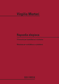 VIRGILIO MORTARI : RAPSODIA ELEGIACA II CONCERTO PER CONTRABBASSO E ORCHESTRA - CONTREBASSE & PIANO