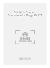 SOLOIST IN CONCERT: CONCERTO IN LA MAGG. KV 622  CLARINETTE +CD