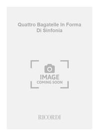 QUATTRO BAGATELLE IN FORMA DI SINFONIA TROMPETTE