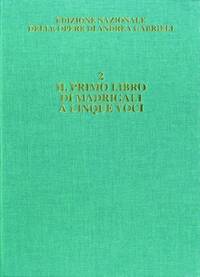 IL PRIMO LIBRO DI MADRIGALI A CINQUE VOCI CHANT