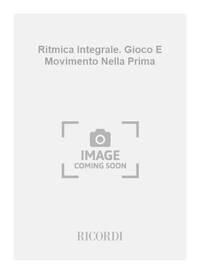 RITMICA INTEGRALE. GIOCO E MOVIMENTO NELLA PRIMA FORMATION MUSICALE