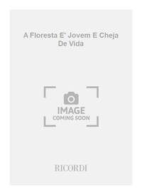 A FLORESTA E' JOVEM E CHEJA DE VIDA