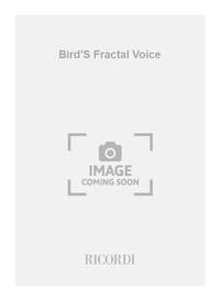 BIRD'S FRACTAL VOICE MUSIQUE D'ENSEMBLE