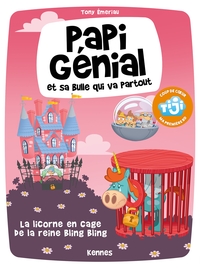 Papi Génial et sa bulle qui va partout T02