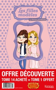 LES FILLES MODELES - PACK FILLES MODELES T14 +T01 OFFERT - FILLES MODELES T14 + TOME1 OFFERT - DANSE