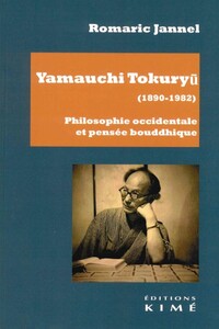 YAMAUCHI TOKURYU (1890-1982). PHILOSOPHIE OCCIDENTALE ET PENSEE BOUDDHIQUE