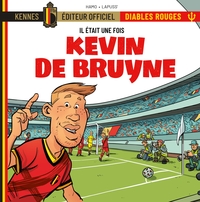 Il était une fois les Diables Rouges -Kevin De Bruyne