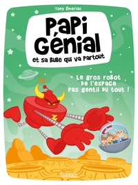 Papi Génial et sa bulle qui va partout T01