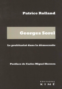 GEORGES SOREL. LE PROLETARIAT DANS LA DEMOCRATIE