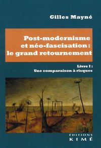 POST-MODERNISME ET NEO-FASCISATION : LE GRAND RETOURNEMENT