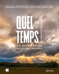 QUEL TEMPS ! - LA METEO BELGE AU FIL DES SAISONS