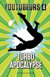 YOUTUBEURS T04 - TURBO APOCALYPSE