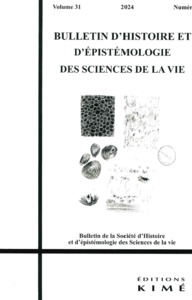 BULLETIN D'HISTOIRE ET D'EPISTEMOLOGIE DES SCIENCES DE LA VIE 31/1