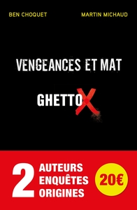 Vengeances et mat + Ghetto X