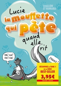 Lucie la mouffette qui pète quand elle rit - offre découverte