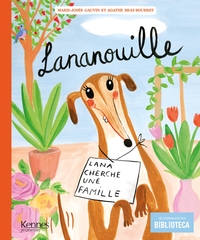 LANANOUILLE T01 - LANA CHERCHE UNE FAMILLE