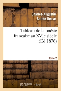 TABLEAU DE LA POESIE FRANCAISE AU XVIE SIECLE.TOME 2