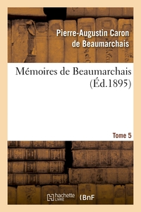 MEMOIRES DE BEAUMARCHAIS. TOME 5