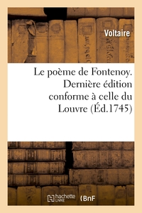 LE POEME DE FONTENOY. DERNIERE EDITION CONFORME A CELLE DU LOUVRE - , AUGMENTEE DE BEAUCOUP DE VERS