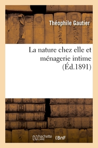 LA NATURE CHEZ ELLE ET MENAGERIE INTIME