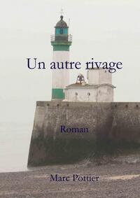 UN AUTRE RIVAGE ROMAN