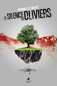 LE SILENCE DES OLIVIERS