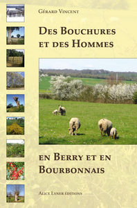 Des bouchures et des hommes en Berry et en Bourbonnais