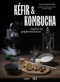 KEFIR ET KOMBUCHA - LAATELIER DE POLYFERMENTATION