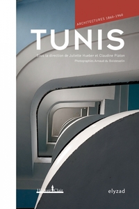 TUNIS, ARCHITECTURES 1860-1960