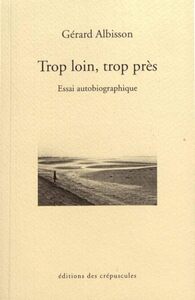 Trop loin, trop près