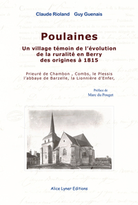 POULAINES, UN VILLAGE TEMOIN DE L'EVOLUTION DE LA RURALITE EN BERRY DES ORIGINES A 1815