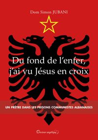 Du fond de l'enfer, j'ai vu Jésus en croix