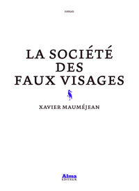 LA SOCIETE DES FAUX VISAGES