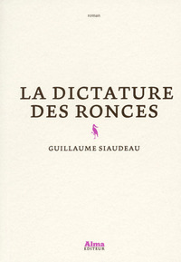 LA DICTATURE DES RONCES